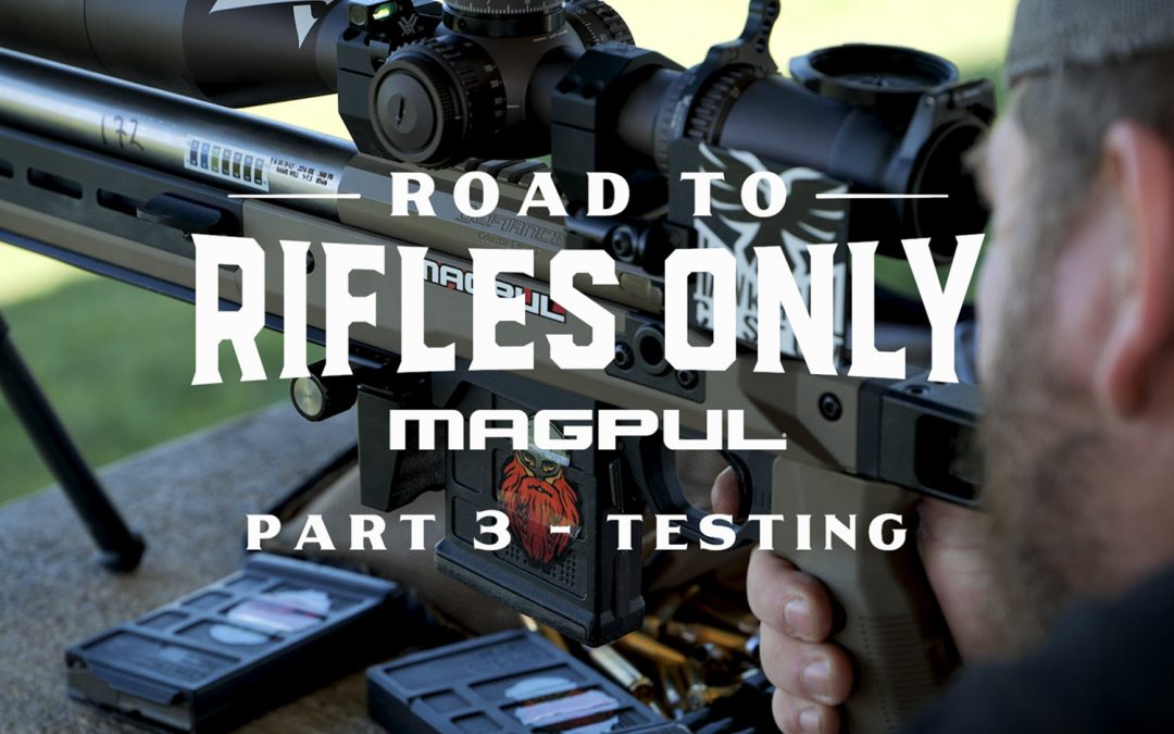 The Road to Rifles Only, Part 3 – Testing