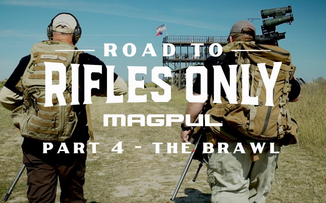 The Road to Rifles Only, Part 4 – The Brawl