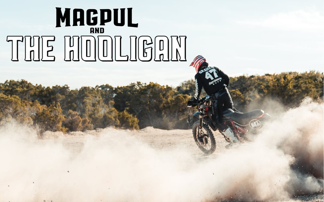 Magpul and The Hooligan