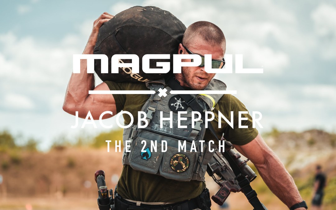 Magpul X Jacob Heppner The Second Match