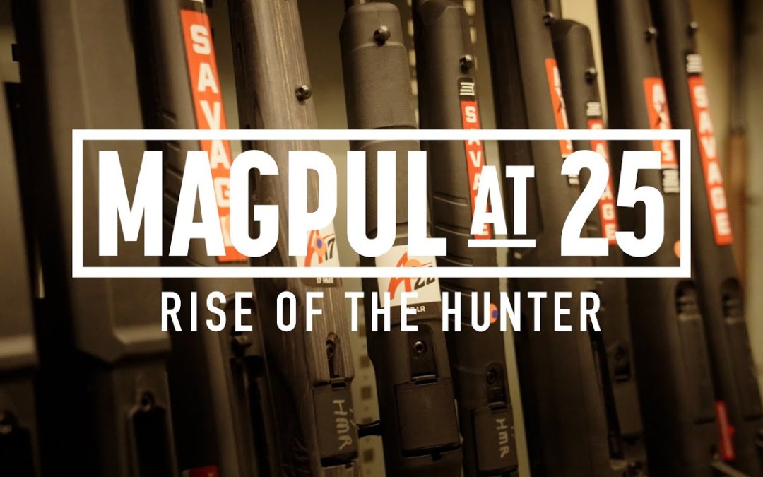 Magpul at 25 – Rise Of The Hunter
