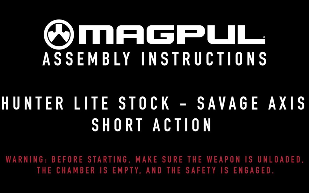 Magpul Instructions – Hunter Lite – Savage AXIS SA