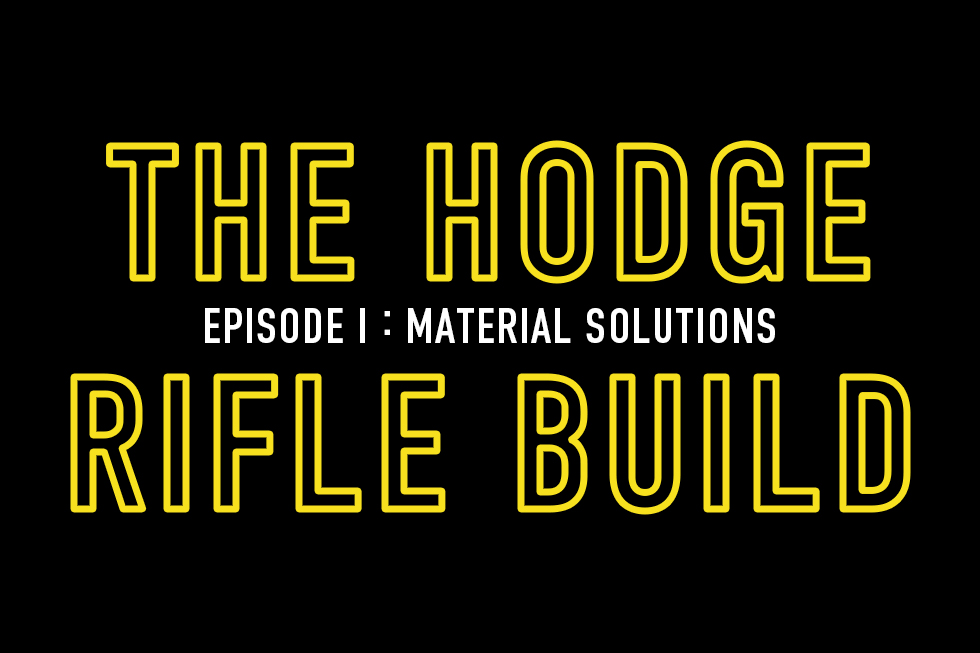 The Hodge Rifle Build